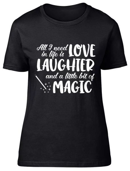 all i need in life is love, laughter and magic fitted womens ladies t shirt, White;black
all i need in life is love, laughter and magic fitted womens ladies t shirt, White;black