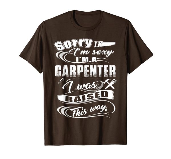 sorry i'm i'm carpenter i was raised this way funny t-shirt, White;black
sorry i'm i'm carpenter i was raised this way funny t-shirt, White;black