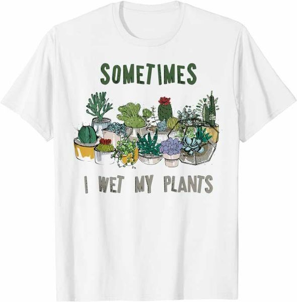 sometimes i wet my plants succulent mother's day t-shirt size m-5xl, White;black