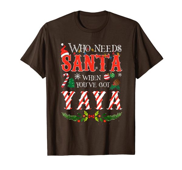 noel xmas who needs santa when you've got yaya t-shirt, White;black