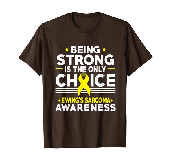 Being Strong Ewing's Sarcoma Awareness Shirt, White;black