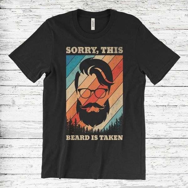 sorry this beard is taken vintage retro style funny bearded gift t-shirt, White;black
sorry this beard is taken vintage retro style funny bearded gift t-shirt, White;black