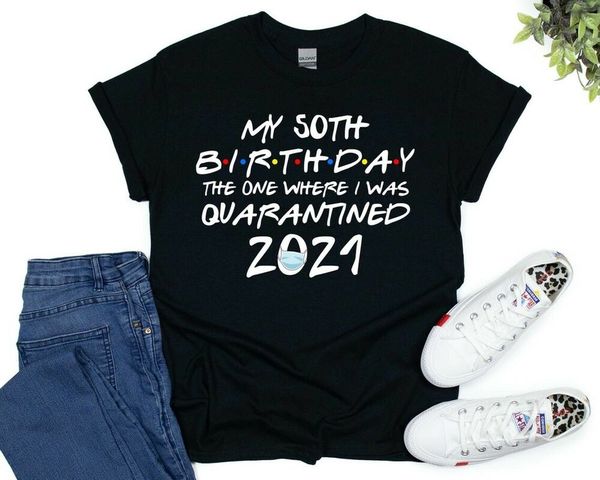 50th birthday quarantine 2021 t-shirt, White;black