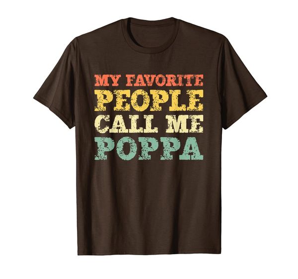 my favorite people call me poppa father's day gift t-shirt, White;black