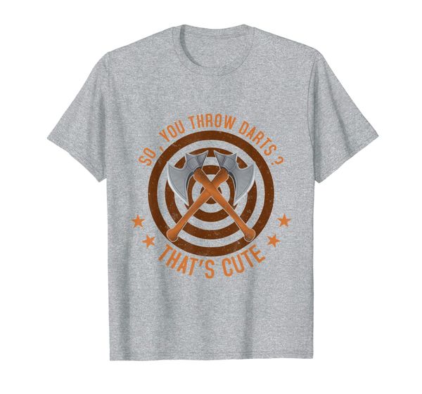 So You Throw Darts Thats Cute - Axe Throwing - cool ax gift T-Shirt, Mainly pictures
So You Throw Darts Thats Cute - Axe Throwing - cool ax gift T-Shirt, Mainly pictures
