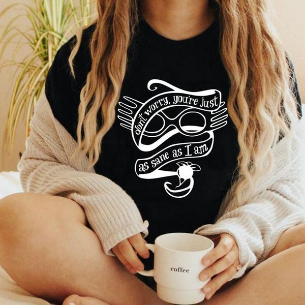 women's t-shirt don't worry you're just as sane lovegood women cute magicl school shirt college fashion quote tee cool, White
women's t-shirt don't worry you're just as sane lovegood women cute magicl school shirt college fashion quote tee cool, White