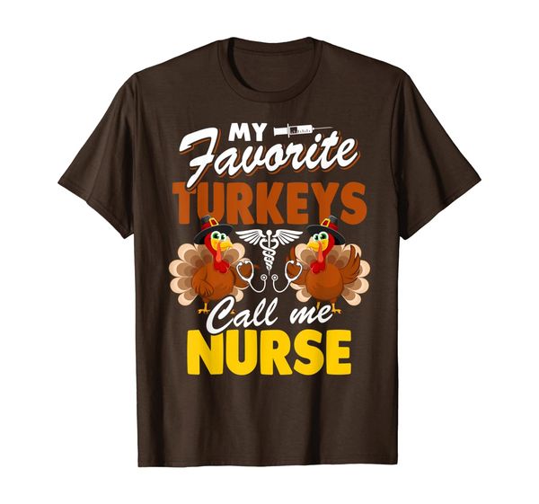 My Favorite Turkeys Call Me Nurse Thanksgiving Thankful Gift T-Shirt, Mainly pictures
My Favorite Turkeys Call Me Nurse Thanksgiving Thankful Gift T-Shirt, Mainly pictures