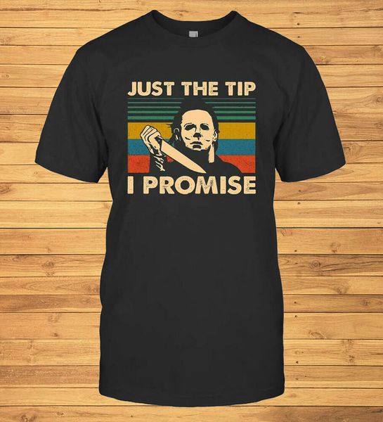 funny halloween michael myers just the tip i promise t-shirt, White;black
funny halloween michael myers just the tip i promise t-shirt, White;black