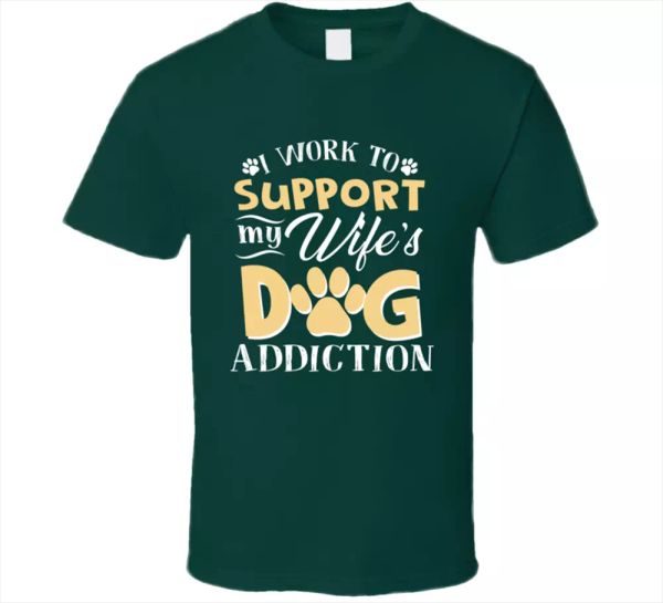 i work to support my wife's dog addiction tee funny pet dog t shirt new, White;black
i work to support my wife's dog addiction tee funny pet dog t shirt new, White;black