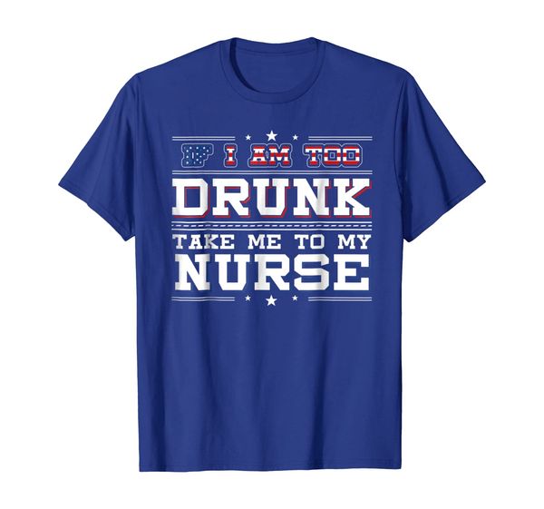if i am too drunk take me to my nurse gift t-shirt, White;black
if i am too drunk take me to my nurse gift t-shirt, White;black