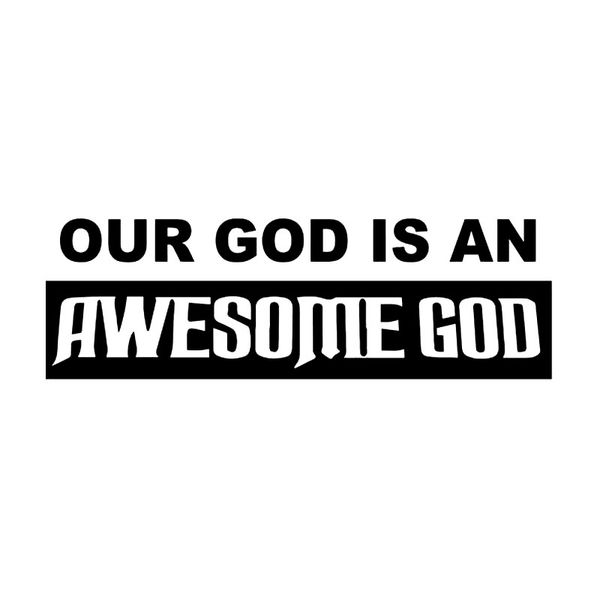 15.8cm*5cm fashion our god is an awesome god christian religious vinyl car sticker decal
15.8cm*5cm fashion our god is an awesome god christian religious vinyl car sticker decal