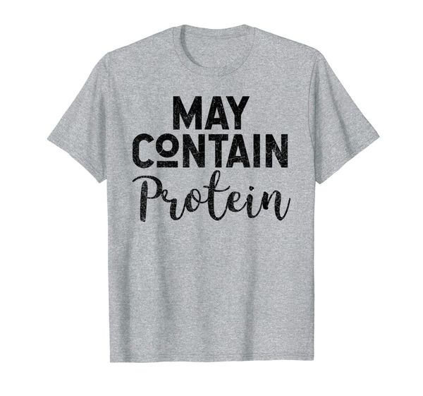 may contain protein funny workout gym fitness shirt gift t-shirt, White;black