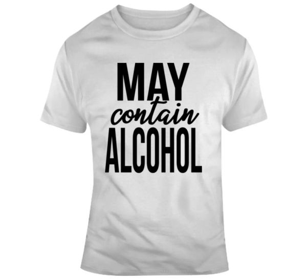 May Contain Alcohol Funny Novelty Tee Cool Shirt A Great Glam Party Gift TShirt, White;black
May Contain Alcohol Funny Novelty Tee Cool Shirt A Great Glam Party Gift TShirt, White;black