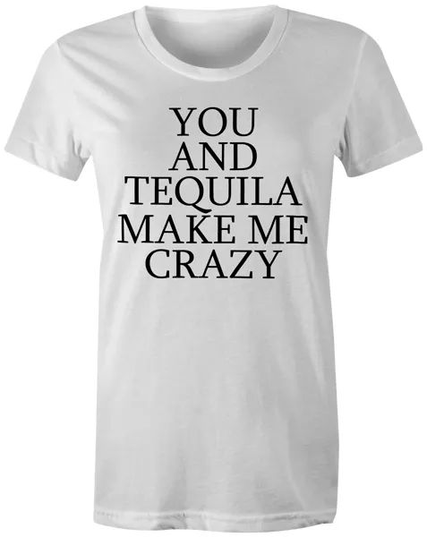 you and tequila make me crazy drinking food funny joke womens t-shirt, White;black
you and tequila make me crazy drinking food funny joke womens t-shirt, White;black