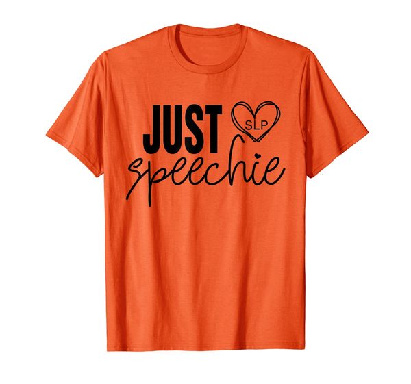 SLP Teacher Shirt - Just Speechie T Shirt, Mainly pictures