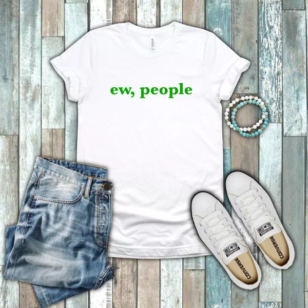Ew People Introvert Hipster Funny Joke Sarcasm Gift Green White Cotton T-shirt, White;black
Ew People Introvert Hipster Funny Joke Sarcasm Gift Green White Cotton T-shirt, White;black