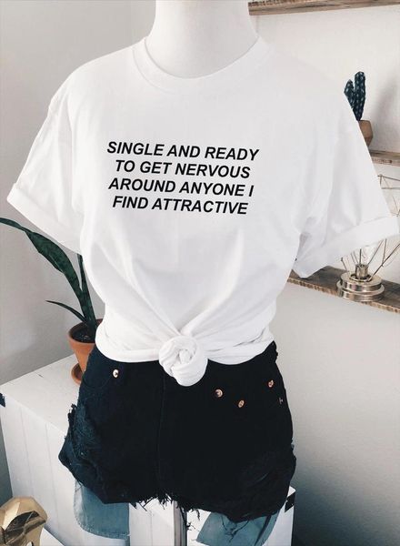 single and ready to get women t shirts nervous around i find attractive quotes tumblr white tee fashion cute
single and ready to get women t shirts nervous around i find attractive quotes tumblr white tee fashion cute
