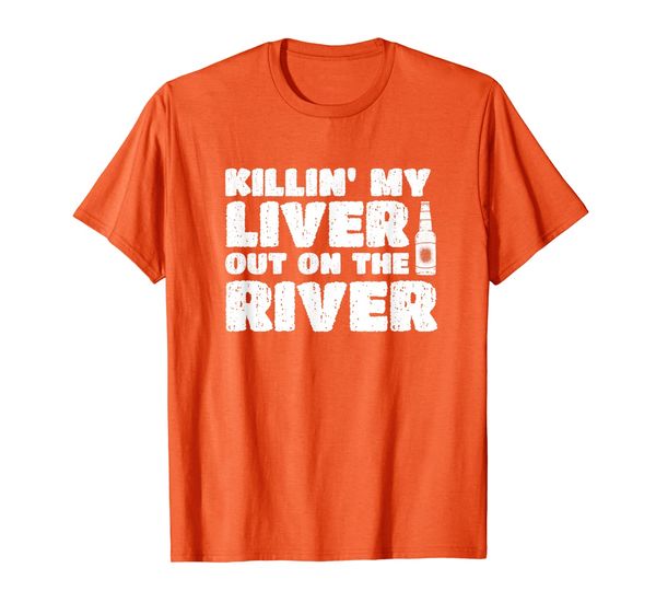 Killin' My Liver Out On The River T-Shirt Funny Summer Tee, Mainly pictures 
Killin' My Liver Out On The River T-Shirt Funny Summer Tee, Mainly pictures