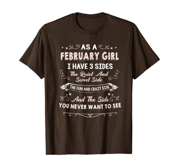 as a february girl i have 3 sides the quiet and sweet side s, White;black
