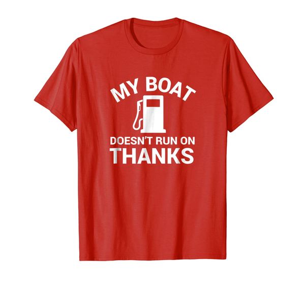 my boat does not run on thanks t-shirt for lake days, White;black
my boat does not run on thanks t-shirt for lake days, White;black