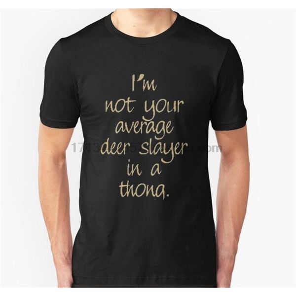 men's t-shirts men t shirt short sleeve im not your average deer slayer in a thong women t-shirt tee 1 fa60, White;black
men's t-shirts men t shirt short sleeve im not your average deer slayer in a thong women t-shirt tee 1 fa60, White;black