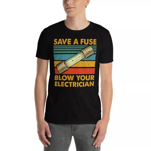 Vintage Retro Save A Fuse Blow Your Electrician Fuse Matching Electrician Shirt, White;black
Vintage Retro Save A Fuse Blow Your Electrician Fuse Matching Electrician Shirt, White;black