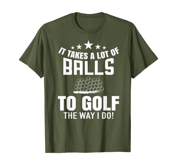 Funny Golf - It Takes Lot Balls Puns Golfers Gift T-Shirt, Mainly pictures 
Funny Golf - It Takes Lot Balls Puns Golfers Gift T-Shirt, Mainly pictures