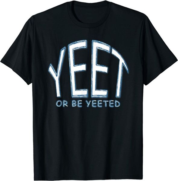 yeet or be yeeted funny dank meme cool trending saying t-shirt size s-5xl, White;black
yeet or be yeeted funny dank meme cool trending saying t-shirt size s-5xl, White;black