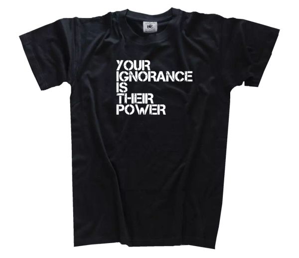 your ignorance is their power-deine ignoranz è loro spessore t-shirt s-3xl, White;black
your ignorance is their power-deine ignoranz è loro spessore t-shirt s-3xl, White;black