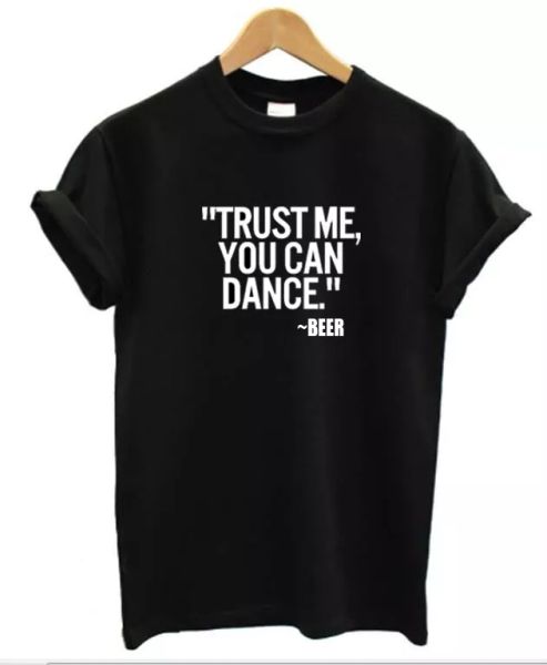 trust me you can't tanz bier t-shirt herren damen pub trinken lager pint ale, White;black
trust me you can't tanz bier t-shirt herren damen pub trinken lager pint ale, White;black