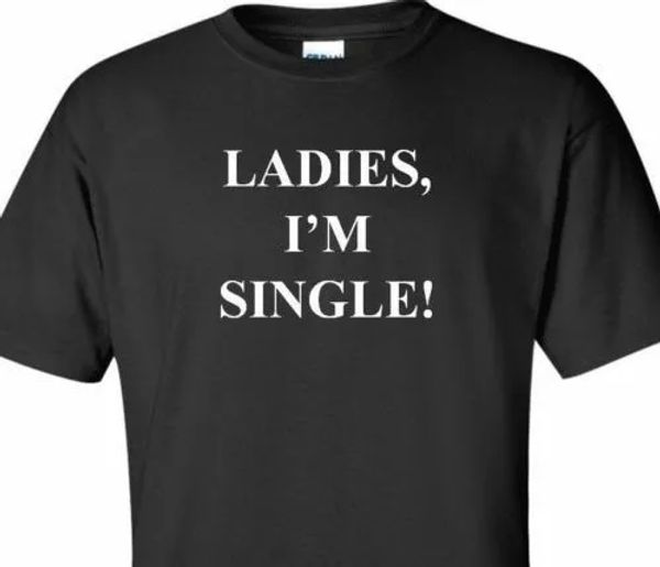 ladies i'm single t-shirt college frat bar party funny black short sleeve shirt, White;black 
ladies i'm single t-shirt college frat bar party funny black short sleeve shirt, White;black