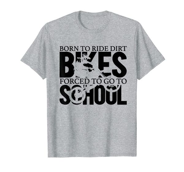 born to ride dirt bikes forced to go to school t-shirt, White;black