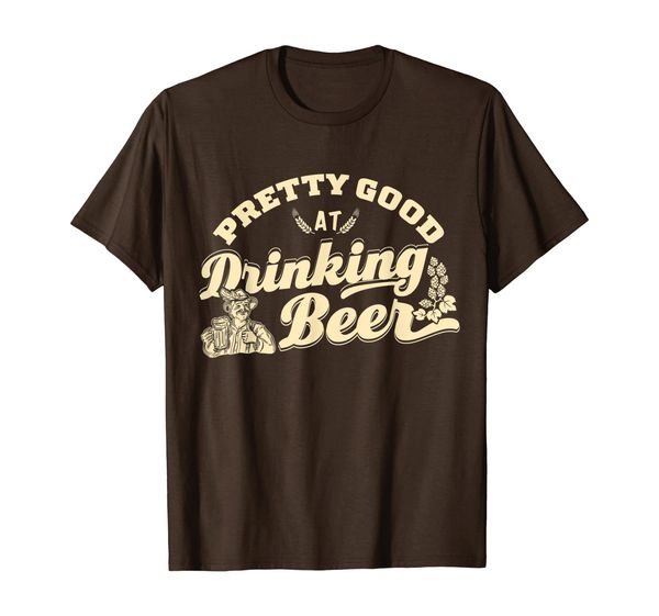 Pretty Good at Drinking Beer Shirt Funny Gift for Beer Lover, Mainly pictures 
Pretty Good at Drinking Beer Shirt Funny Gift for Beer Lover, Mainly pictures
