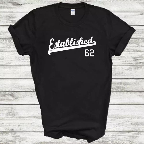 established 62 birthday anniversary script tail 1962 tee shirt all size & color, White;black
established 62 birthday anniversary script tail 1962 tee shirt all size & color, White;black