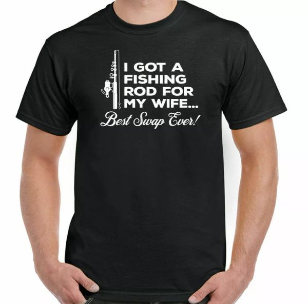 fishing rod for my wife man funny fishing fisherman top, White;black