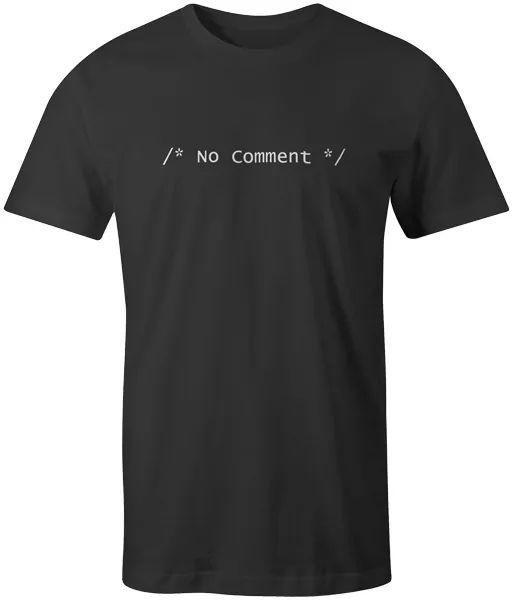 funny geek novelty joke coding html css developer gift - no comment mens t-shirt, White;black
funny geek novelty joke coding html css developer gift - no comment mens t-shirt, White;black