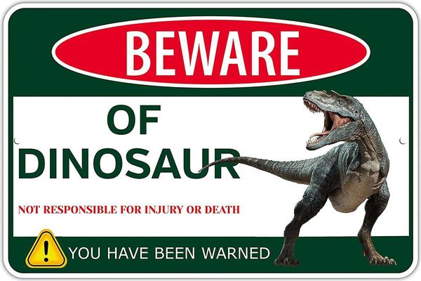 beware of dinosaur metal tin sign funny dinosaur sign for wall decor-gifts for boys kids bedroom,bathroom art poster wall decoraluminum-8x
beware of dinosaur metal tin sign funny dinosaur sign for wall decor-gifts for boys kids bedroom,bathroom art poster wall decoraluminum-8x