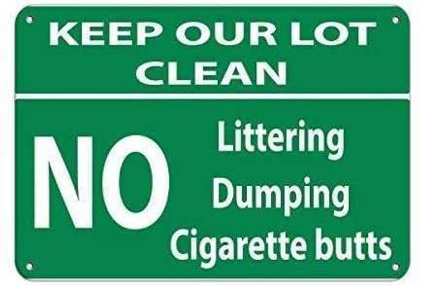 warning sign keep our lot clean littering dumping cigarette butts road sign business sign 8x12 inches aluminum metal
warning sign keep our lot clean littering dumping cigarette butts road sign business sign 8x12 inches aluminum metal