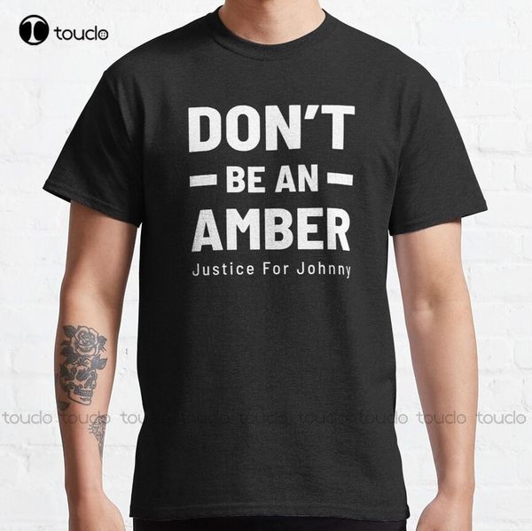 don't be an amber - justice for johnny classic t-shirt johnny depp custom aldult teen digital printing tee shirts xs-5xl 220607, White;black
don't be an amber - justice for johnny classic t-shirt johnny depp custom aldult teen digital printing tee shirts xs-5xl 220607, White;black