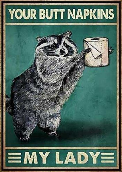 raccoon your butt napkins my lady tin sign retro kitchen restaurant farm bathroom people cave farm wall decoration iron metal plate
raccoon your butt napkins my lady tin sign retro kitchen restaurant farm bathroom people cave farm wall decoration iron metal plate