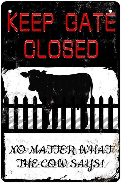 warning sign cow outdoor -keep the gate closed no matter what the cow says',8x12inch tin sign funny caution sign cow farmhouse barn
warning sign cow outdoor -keep the gate closed no matter what the cow says',8x12inch tin sign funny caution sign cow farmhouse barn