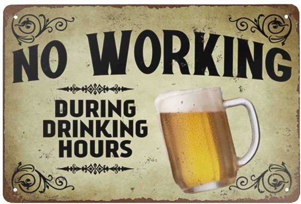 retro metal tin sign vintage no working during drinking hours aluminum sign for home coffee wall decor 8x12 inch
retro metal tin sign vintage no working during drinking hours aluminum sign for home coffee wall decor 8x12 inch