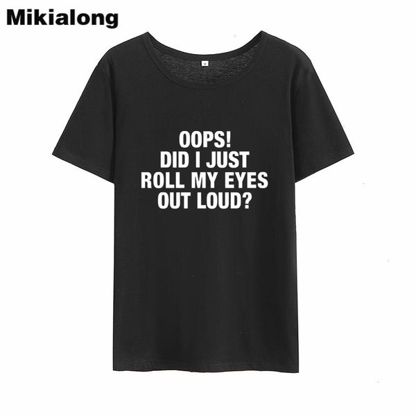 oops did i just roll my eyes harajuku women o-neck loose camiseta feminina cotton tumblr t-shirt top, White
oops did i just roll my eyes harajuku women o-neck loose camiseta feminina cotton tumblr t-shirt top, White