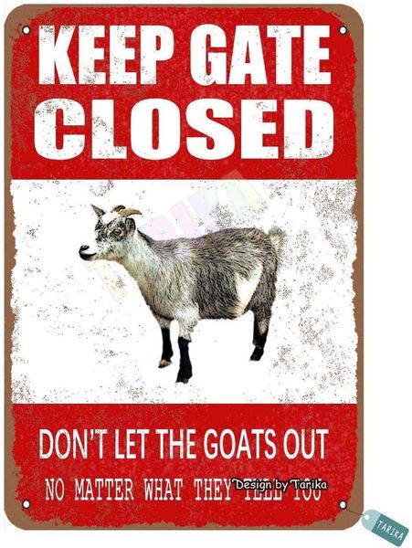 keep gate closed, don't let the goats out for home, yard, farm, outdoor, street metal vintage tin sign wall decoration 12x8 inches
keep gate closed, don't let the goats out for home, yard, farm, outdoor, street metal vintage tin sign wall decoration 12x8 inches