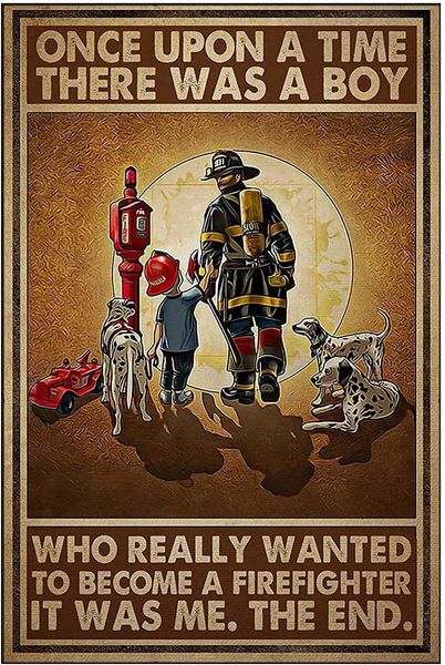 tin sign fireman poster once upon a time there was a boy who really wanted to become a firefighter home living wall decor metal tin sign
tin sign fireman poster once upon a time there was a boy who really wanted to become a firefighter home living wall decor metal tin sign