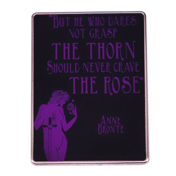 but he who dares not grasp the thorn should never crave the rose anne bronte inspirational quotes badge, Blue
but he who dares not grasp the thorn should never crave the rose anne bronte inspirational quotes badge, Blue