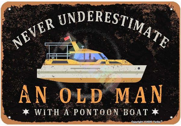never underestimate an old man with a pontoon boat for home,room,house,lake,club,bars,pubs metal vintage tin sign wall decoration 12x8
never underestimate an old man with a pontoon boat for home,room,house,lake,club,bars,pubs metal vintage tin sign wall decoration 12x8