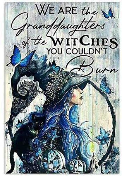 cat we are the granddaughters of the witches you couldnt burn poster tin sign iron painting home family lovers gift funny metal signs
cat we are the granddaughters of the witches you couldnt burn poster tin sign iron painting home family lovers gift funny metal signs