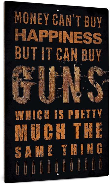 funny gun metal tin sign man cave bar decor, money can't buy happiness but it can buy guns 12 x 8 inches
funny gun metal tin sign man cave bar decor, money can't buy happiness but it can buy guns 12 x 8 inches