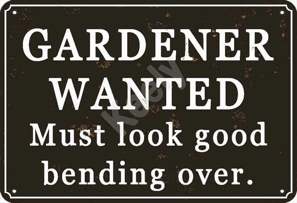 gardener wanted must look good bending over metal vintage tin sign wall decoration 12x8 inches for cafe bars restaurants pubs man cave
gardener wanted must look good bending over metal vintage tin sign wall decoration 12x8 inches for cafe bars restaurants pubs man cave